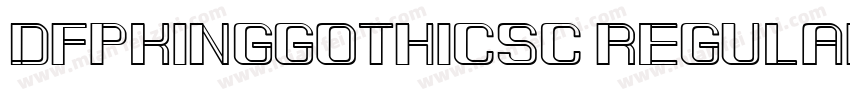 DFPKingGothicsC Regular字体转换